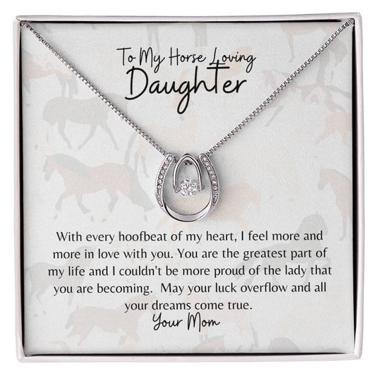To My horse loving Daughter Love MOM